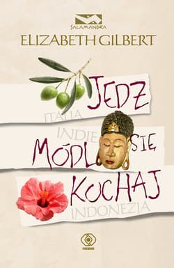 Jedz, módl się, kochaj - ebook - Elizabeth Gilbert