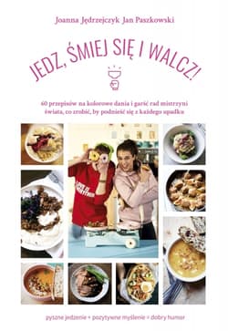 Jedz, śmiej się i walcz! - Joanna Jędrzejczyk, Janek Paszkowski