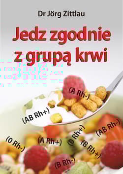Jedz zgodnie z grupą krwi - Jorg Zittlau