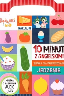 Jedzenie. 10 minut z angielskim - Opracowanie Zbiorowe