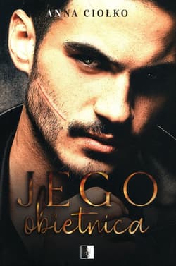 Jego obietnica - Anna Ciołko