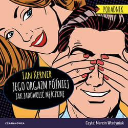 Jego orgazm później - audiobook - Ian Kerner