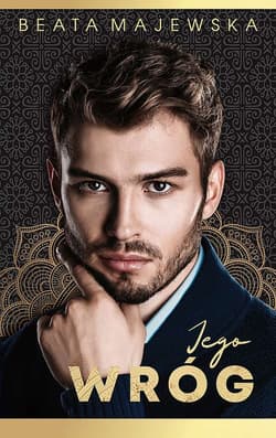 Jego wróg. Seria arabska. Tom 3 - Beata Majewska