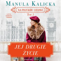 Jej drugie życie - audiobook - Manula Kalicka