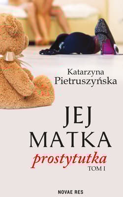 Jej matka prostytutka - Pietruszyńska Katarzyna