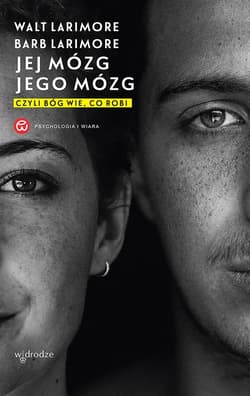 Jej mózg jego mózg czyli Bóg wie, co robi - Larimore Walt, Larimore Barb