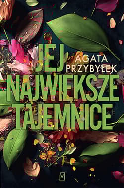 Jej największe tajemnice - Agata Przybyłek