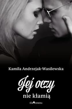 Jej oczy nie kłamią. Oni. Tom 3 - Kamila Andrzejak-Wasilewska