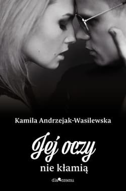 Jej oczy nie kłamią. Oni. Tom 3 - Kamila Andrzejak-Wasilewska
