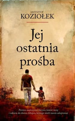Jej ostatnia prośba - Krzysztof Koziołek