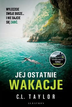 Jej ostatnie wakacje - C.L. Taylor