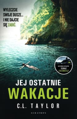 Jej ostatnie wakacje - C.L. Taylor