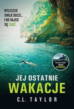 Jej ostatnie wakacje Wielkie Litery - C.L. Taylor