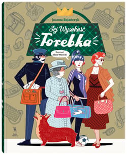 Jej wysokość torebka - Joanna Bojańczyk