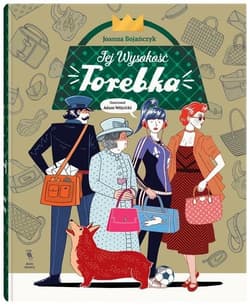 Jej wysokość torebka - Joanna Bojańczyk