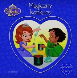 Jej Wysokość Zosia Magiczny konkurs Opowieści od serca - Catherine Hapka