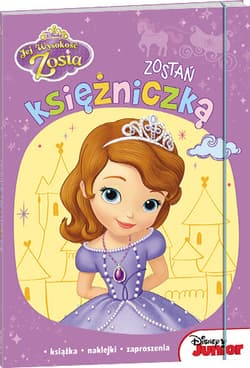 Jej Wysokość Zosia. Zostań księżniczką