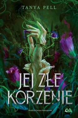 Jej złe korzenie - Tanya Pell