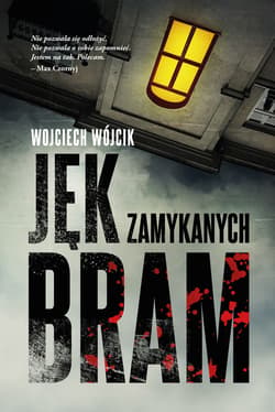 Jęk zamykanych bram - ebook - Wojciech Wójcik