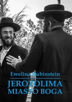 Jerozolima Miasto Boga - Ewelina Rubinstein