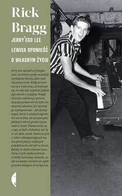 Jerry'ego Lee Lewisa opowieść o własnym życiu - ebook - Rick Bragg