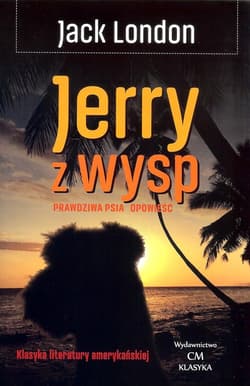 Jerry z wysp Prawdziwa psia opowieść - Jack London