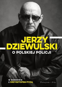 Jerzy Dziewulski o polskiej policji - ebook - Jerzy Dziewulski