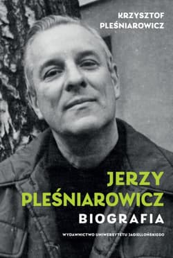 Jerzy Pleśniarowicz Biografia - Krzysztof Pleśniarowicz