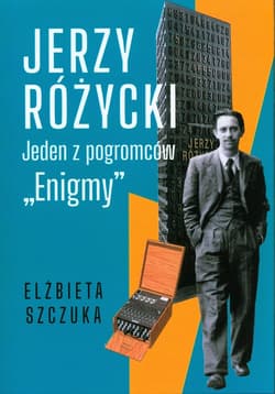 Jerzy Różycki. Jeden z pogromców