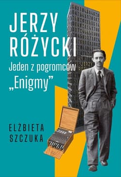 Jerzy Różycki. Jeden z pogromców - Elżbieta Szczuka