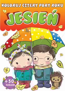 Jesień. Koloruj. Cztery pory roku - Opracowanie Zbiorowe