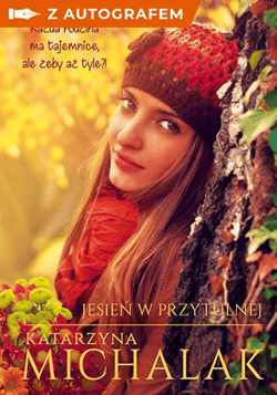 Jesień w Przytulnej - z autografem - Katarzyna Michalak
