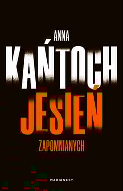 Jesień zapomnianych - Anna Kańtoch