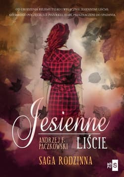Jesienne liście Saga rodzinna - Andrzej Paczkowski