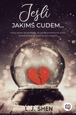 Jeśli jakimś cudem - L. J. Shen