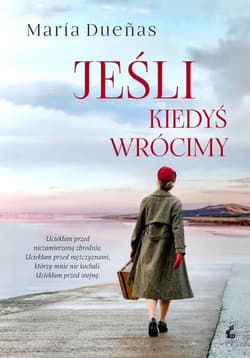 Jeśli kiedyś wrócimy - Maria Duenas