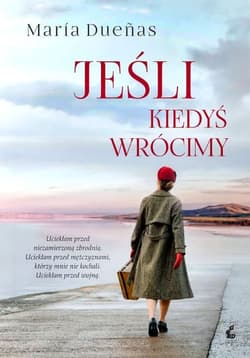 Jeśli kiedyś wrócimy - Maria Duenas