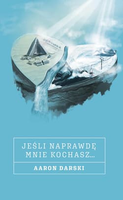 Jeśli naprawdę mnie kochasz - Darski Aaron