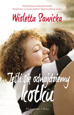 Jeśli się odnajdziemy kotku - ebook - Wioletta Sawicka