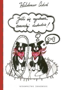 Jeśli się zgadzasz zaszczekaj dwukrotnie - Waldemar  Cichoń