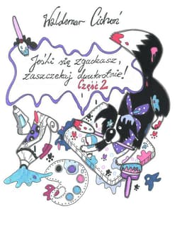 Jeśli się zgadzasz, zaszczekaj dwukrotnie! Część 2 - Waldemar  Cichoń