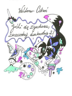 Jeśli się zgadzasz, zaszczekaj dwukrotnie! Część 2