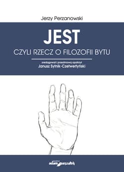 JEST czyli rzecz o filozofii bytu