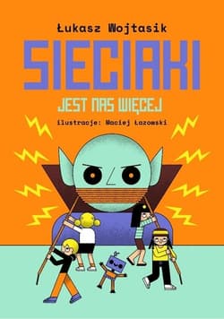 Jest nas więcej. Sieciaki wyd. 2 - Łukasz Wojtasik