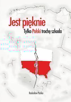 Jest pięknie, tylko Polski trochę szkoda