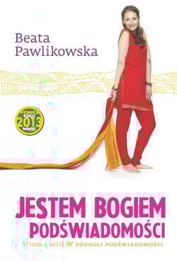 Jestem Bogiem podświadomości - Beata Pawlikowska