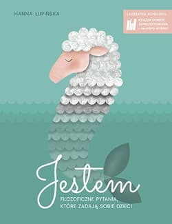 Galeria - zdjęcie nr. 1 - Jestem. Filozoficzne pytania, które zadają sobie dzieci