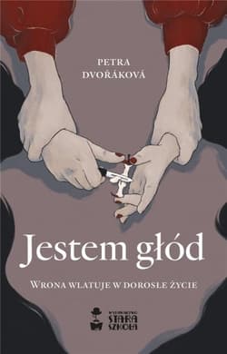 Jestem głód - Petra Dvorakova