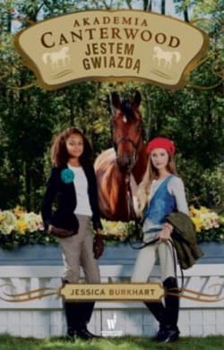 Jestem gwiazdą Akademia Canterwood 15 - Jessica Burkhart