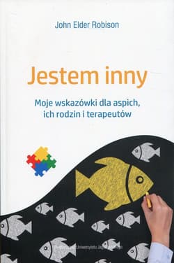 Jestem inny Moje wskazówki dla aspich, ich rodzin i terapeutów